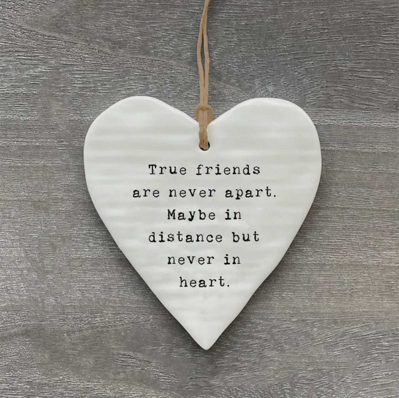 True Friends Hanging Ceramic
Heart 10cm